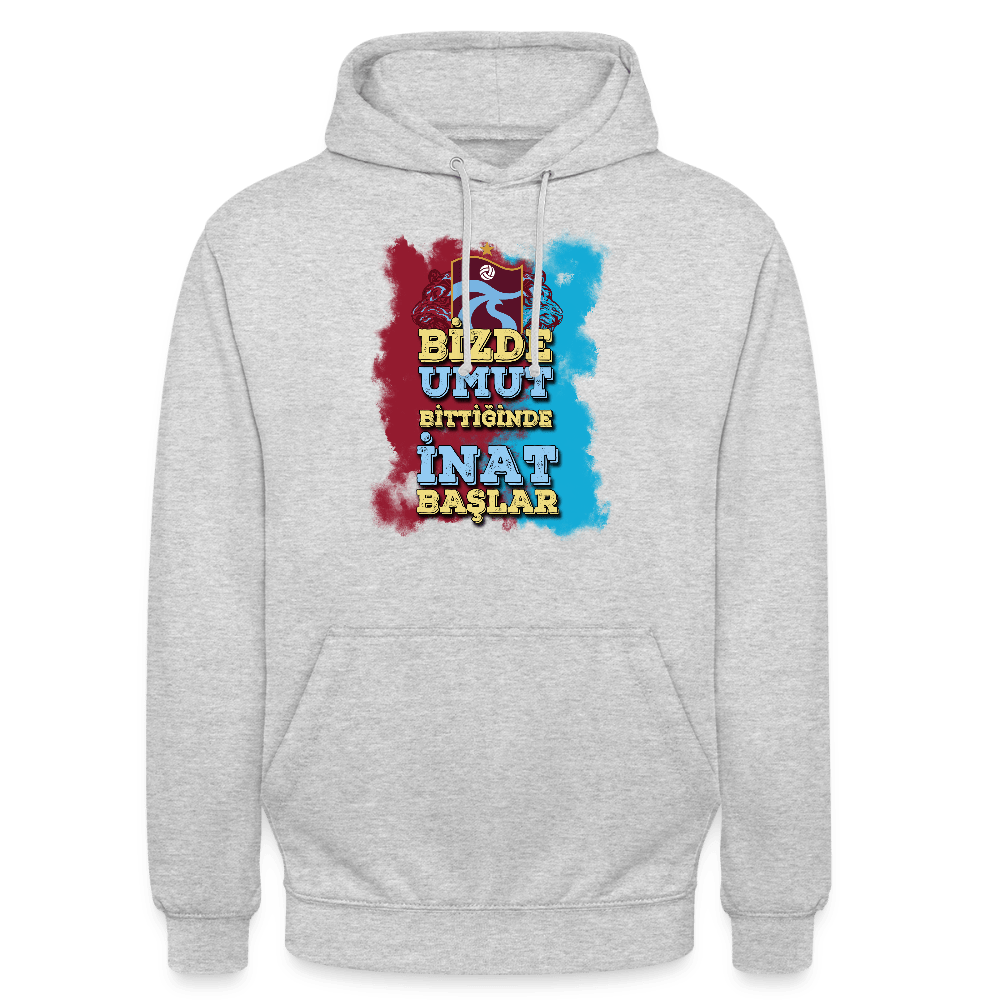 Bizde Umut Bittiğinde İnat Başlar - Unisex Hoodie - TorYıldız