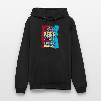 Bizde Umut Bittiğinde İnat Başlar - Unisex Hoodie - TorYıldız