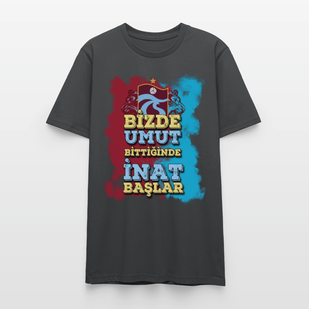 Bizde Umut Bittiğinde İnat Başlar - Unisex T-Shirt - TorYıldız