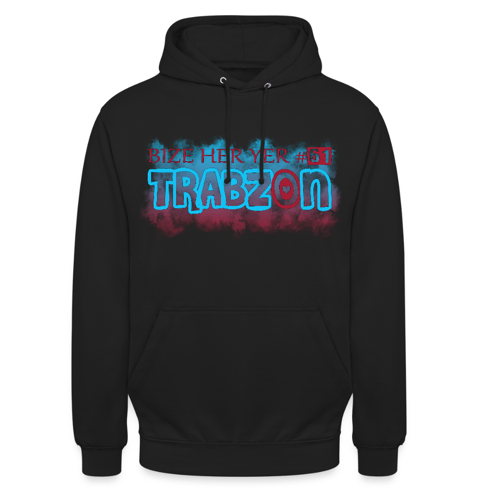Bize Her Yer TRABZON - Unisex Hoodie - TorYıldız